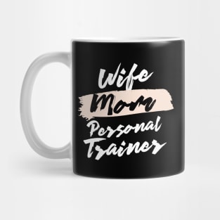 Cute Wife Mom Personal Trainer Gift Idea Mug